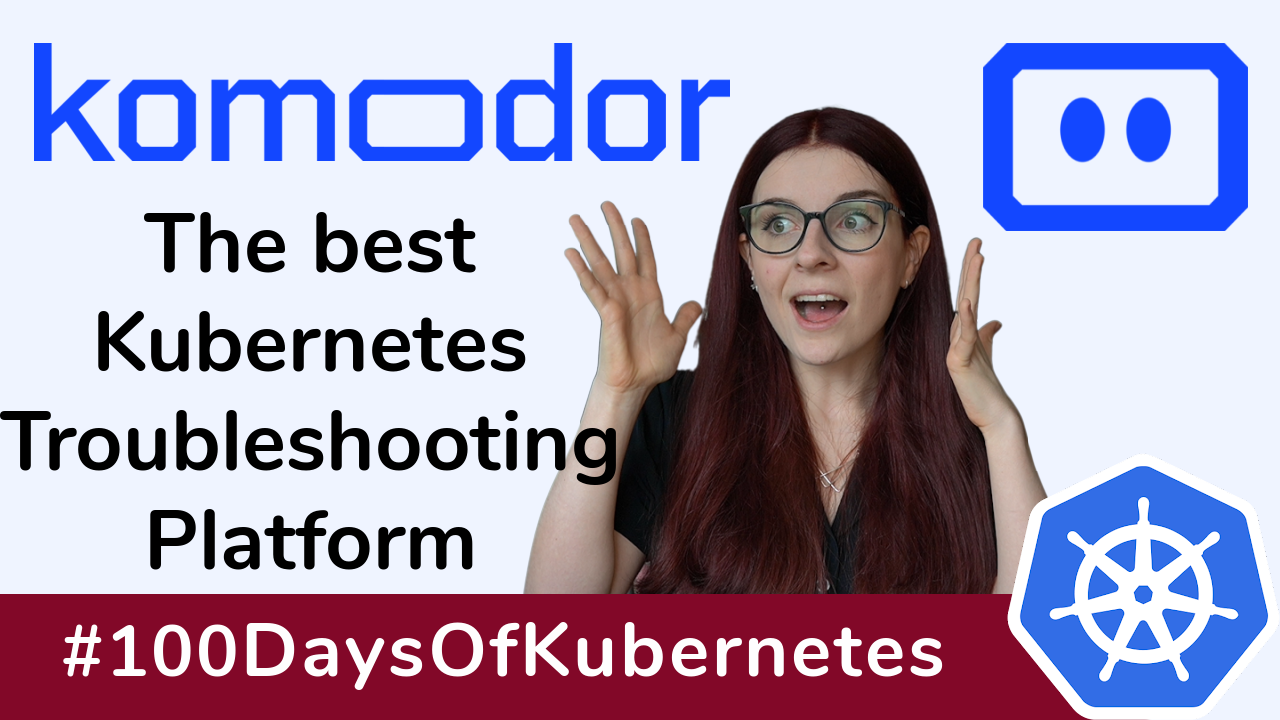 Simplify Troubleshooting Your Kubernetes Cluster With Komodor Anais Simplify Troubleshooting Your Kubernetes Cluster With Komodor Anais