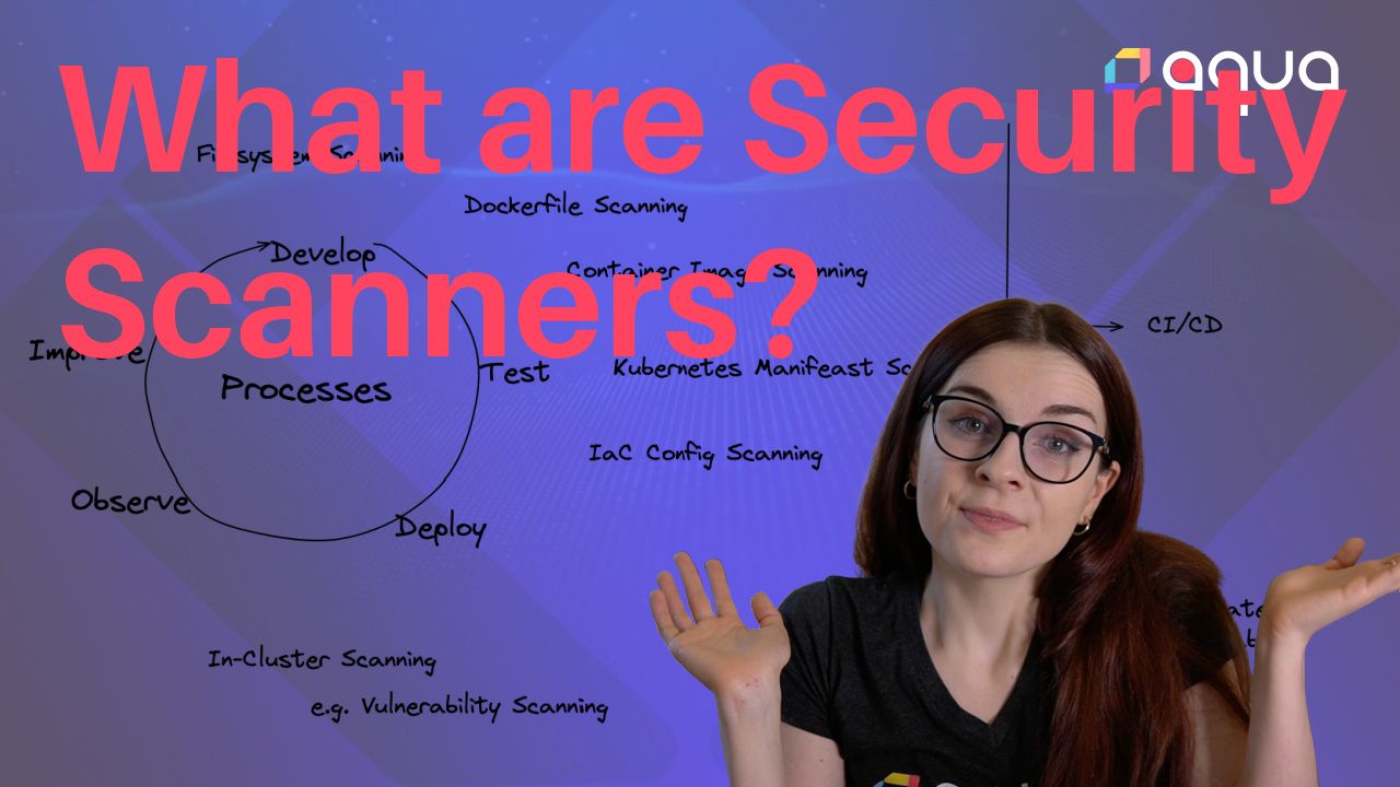 Security Scanners — What are they and how to use them · Anais Urlichs