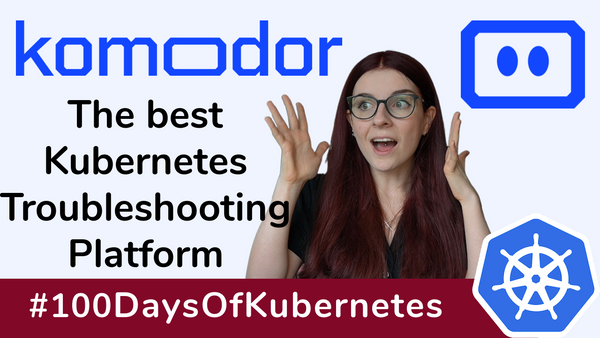 Simplify Troubleshooting your Kubernetes cluster with Komodor